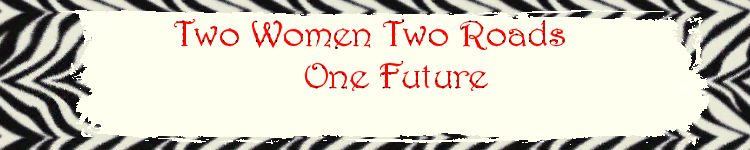 Two Women Two Roads  One Future 